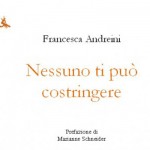 Italian Author Francesca Andreini Presents her Novel “Nessuno ti può costringere”